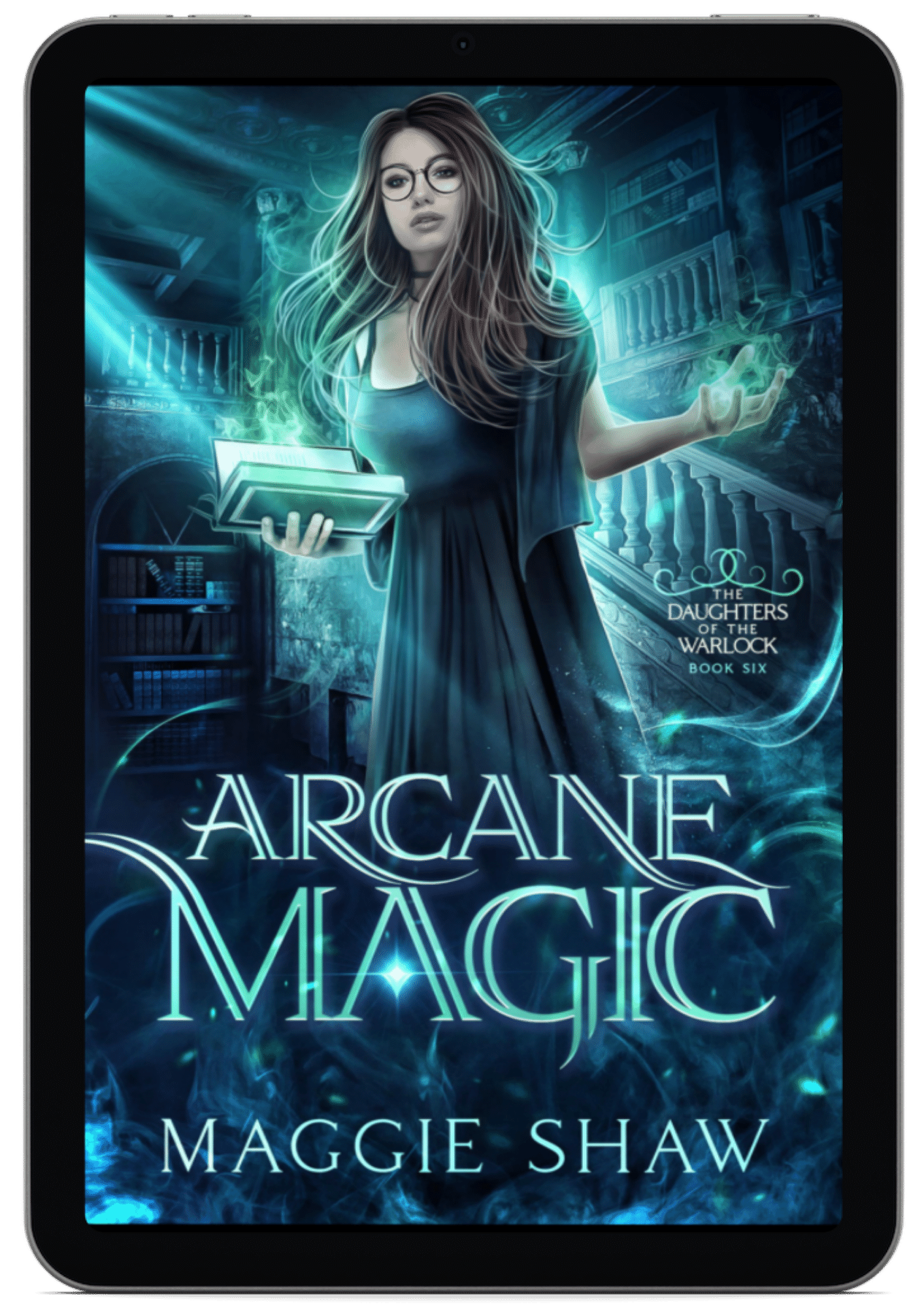 Arcane Magic | Book 6 - Daughters of the Warlock Series