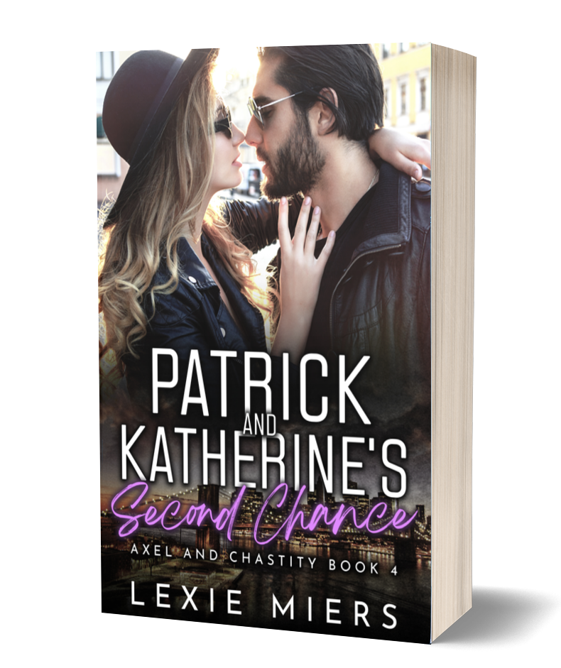 Patrick and Katherine's Second Chance | Book 4 - Axel and Chastity
