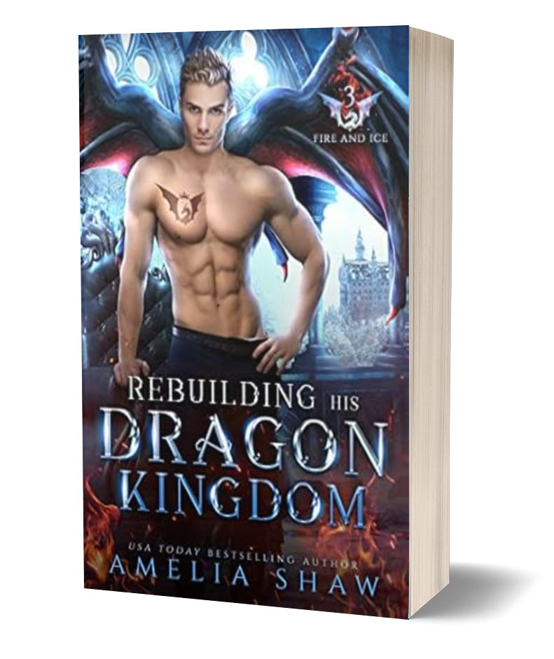 Rebuilding His Dragon Kingdom | Book 3 - The Dragon Kings of Fire and Ice