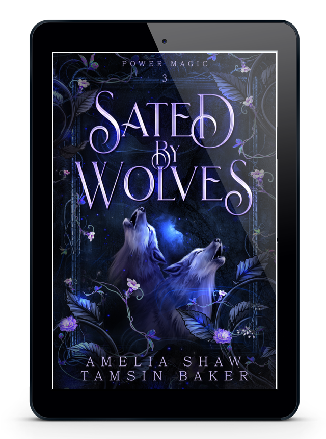 Sated by Wolves | Book 3 - Power Magic