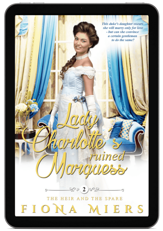Lady Charlotte's Ruined Marquess | Book 2 - The Heir and the Spare