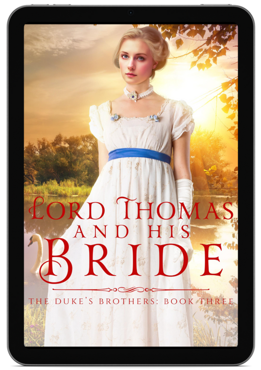 Lord Thomas and his Bride | Book 3 - The Duke's Brothers