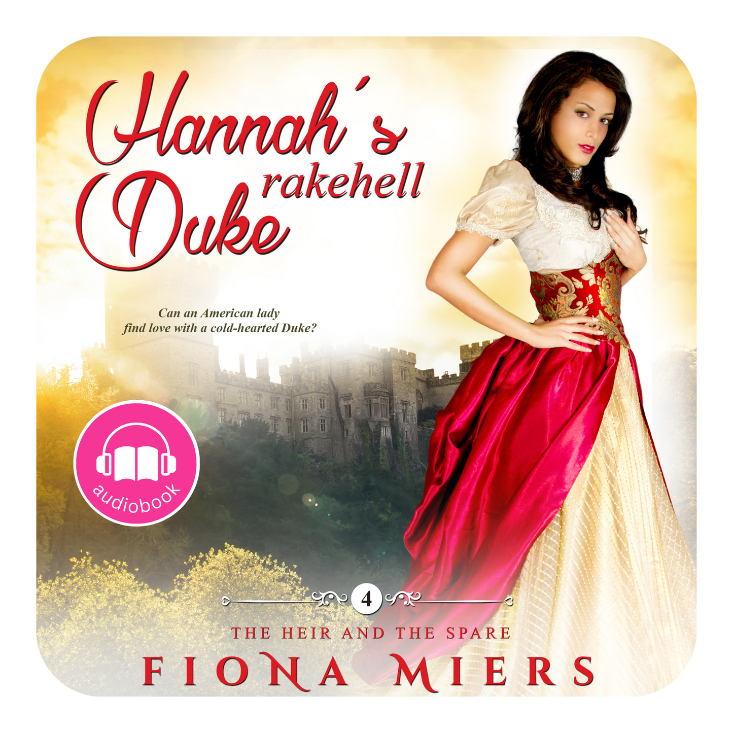 Hannah's Rakehell Duke | Book 4 - The Heir and the Spare