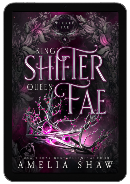King Shifter and Queen Fae | Book 4 - Wicked Fae