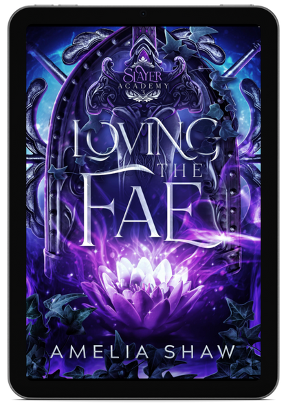 Loving the Fae: Semester 3 | Book 3 - The Slayer Academy