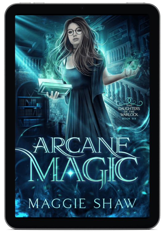 Arcane Magic | Book 7 - Daughters of the Warlock Series