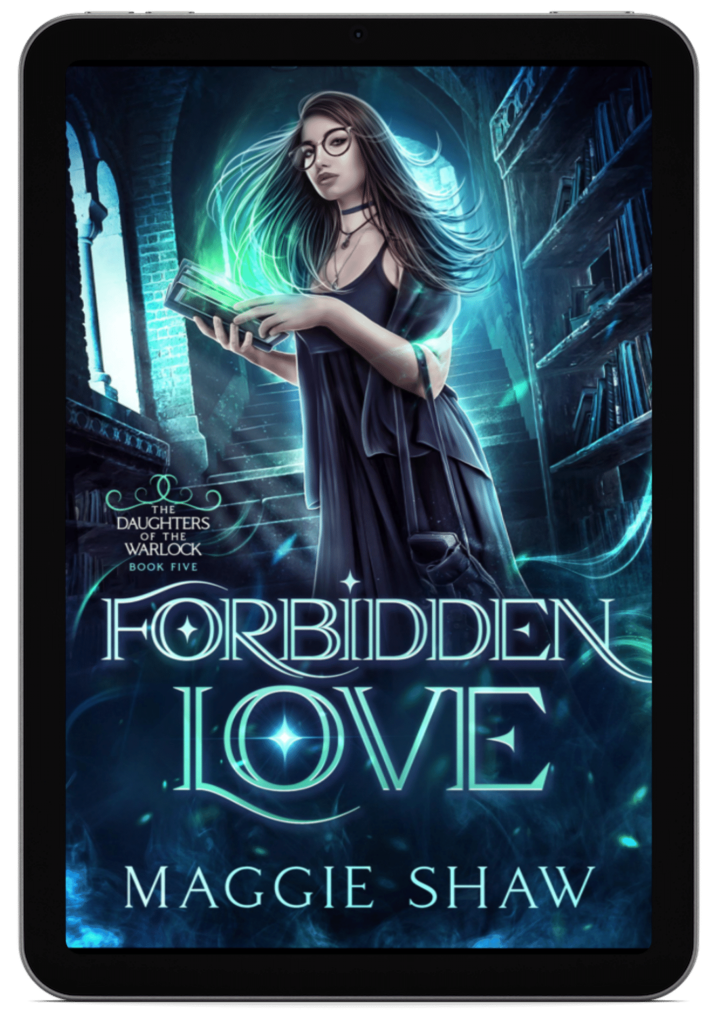 Forbidden Love | Book 6 - Daughters of the Warlock Series
