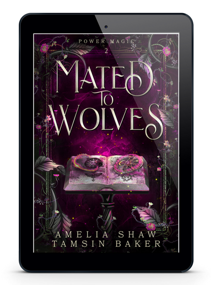Mated to Wolves | Book 2 - Power Magic
