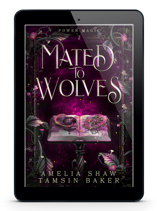 Mated to Wolves | Book 2 - Power Magic