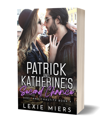 Patrick and Katherine's Second Chance | Book 4 - Axel and Chastity