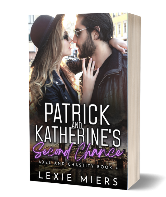 Patrick and Katherine's Second Chance | Book 4 - Axel and Chastity