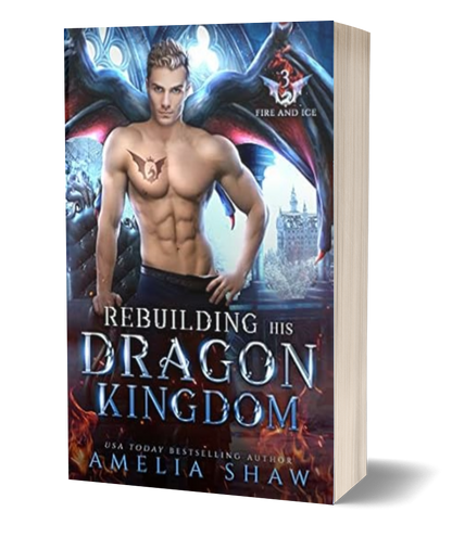 Rebuilding His Dragon Kingdom | Book 3 - The Dragon Kings of Fire and Ice