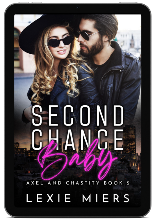 Second Chance Baby | Book 5 - Axel and Chastity
