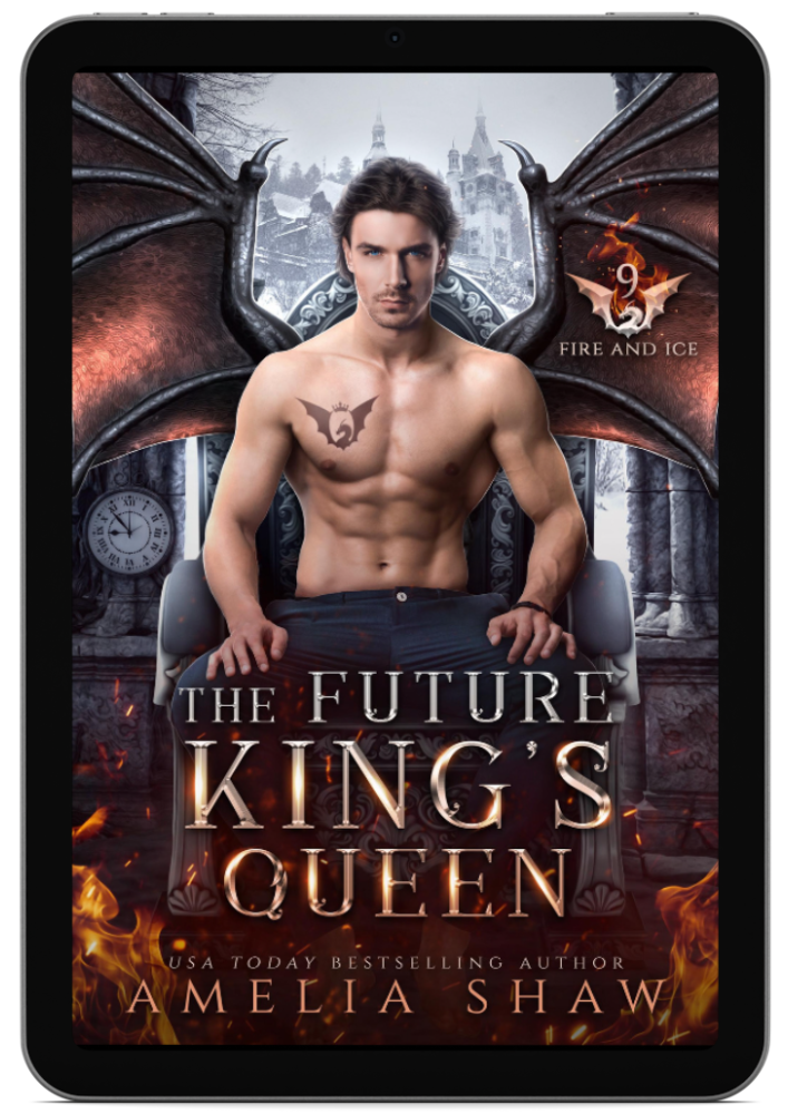 The Future King's Queen | Book 9 - The Dragon Kings of Fire and Ice