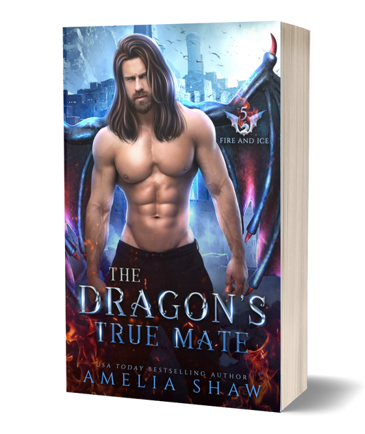 The Dragon's True Mate | Book 5 - The Dragon Kings of Fire and Ice